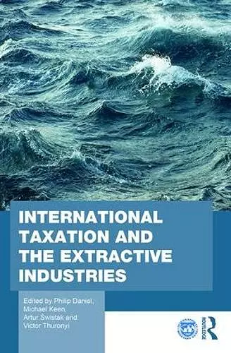 International Taxation and the Extractive Industries cover