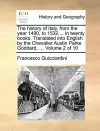 The History of Italy, from the Year 1490, to 1532.... in Twenty Books. Translated Into English by the Chevalier Austin Parke Goddard, ... Volume 2 of 10 cover