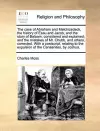 The Case of Abraham and Melchizedeck, the History of Esau and Jacob, and the Story of Balaam, Considered and Explained; And the Mistakes of Mr. Chubb, and Others, Corrected. with a PostScript, Relating to the Expulsion of the Canaanites, by Joshua. cover