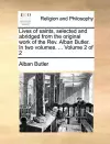 Lives of Saints, Selected and Abridged from the Original Work of the REV. Alban Butler. in Two Volumes. ... Volume 2 of 2 cover