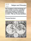 The Excellency of the Knowledge of Jesus Christ; A Sermon, Preached Before the Society in Scotland for Propagating Christian Knowledge, ... 2D June, 1796, by Thomas Davidson, ... cover