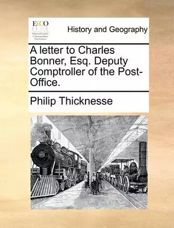 A letter to Charles Bonner, Esq. Deputy Comptroller of the Post-Office. cover