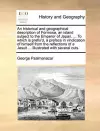 An Historical and Geographical Description of Formosa, an Island Subject to the Emperor of Japan. ... to Which Is Prefix'd, a Preface in Vindication of Himself from the Reflections of a Jesuit ... Illustrated with Several Cuts. cover