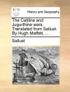 The Catiline and Jugurthine Wars. Translated from Sallust. by Hugh Maffett, ... cover