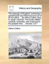 The peerage of England; containing a genealogical and historical account of all the peers ... By Arthur Collins, Esq; In seven volumes. The fourth edition, carefully corrected, and continued to the present time. .. Volume 3 of 7 cover