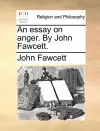 An Essay on Anger. by John Fawcett. cover