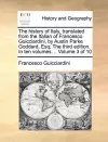 The History of Italy, Translated from the Italian of Francesco Guicciardini, by Austin Parke Goddard, Esq; The Third Edition. in Ten Volumes. .. Volume 3 of 10 cover