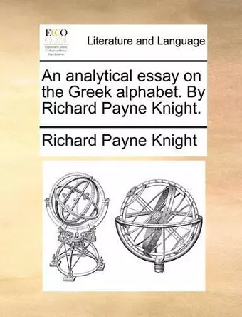 An Analytical Essay on the Greek Alphabet. by Richard Payne Knight. cover