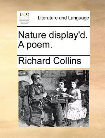 Nature Display'd. a Poem. cover