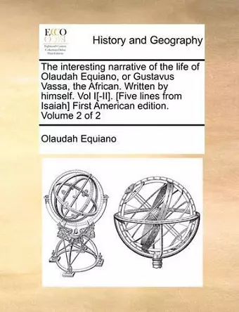 The Interesting Narrative of the Life of Olaudah Equiano, or Gustavus Vassa, the African. Written by Himself. Vol I[-II]. [Five Lines from Isaiah] First American Edition. Volume 2 of 2 cover