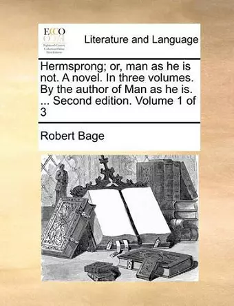 Hermsprong; Or, Man as He Is Not. a Novel. in Three Volumes. by the Author of Man as He Is. ... Second Edition. Volume 1 of 3 cover