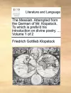 The Messiah. Attempted from the German of Mr. Klopstock. to Which Is Prefix'd His Introduction on Divine Poetry. ... Volume 1 of 2 cover