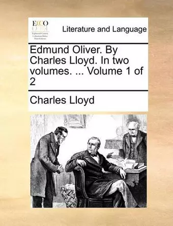 Edmund Oliver. by Charles Lloyd. in Two Volumes. ... Volume 1 of 2 cover