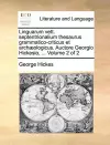 Linguarum Vett. Septentrionalium Thesaurus Grammatico-Criticus Et Archaeologicus. Auctore Georgio Hickesio, ... Volume 2 of 2 cover