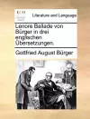 Lenore Ballade Von Burger in Drei Englischen Ubersetzungen. cover