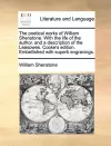 The Poetical Works of William Shenstone. with the Life of the Author. and a Description of the Leasowes. Cooke's Edition. Embellished with Superb Engravings. cover