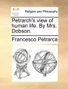 Petrarch's View of Human Life. by Mrs. Dobson. cover