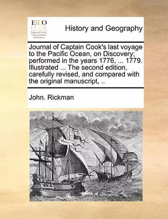 Journal of Captain Cook's Last Voyage to the Pacific Ocean, on Discovery; Performed in the Years 1776, ... 1779. Illustrated ... the Second Edition, Carefully Revised, and Compared with the Original Manuscript, .. cover