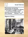 Discourses Concerning Government; By Algernon Sidney, ... to Which Is Added, a Short Account of the Author's Life. ... in Two Volumes. ... Volume 1 of 2 cover