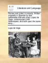 Romeo and Juliet. a Comedy. Written Originally in Spanish by That Celebrated Dramatic Poet, Lopez de Vega, Contemporary with Shakespear, and Built Upon the Same Story ... cover