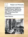 An Appeal to the Public for Religious Liberty, Against the Oppressions of the Present Day. [Three Lines from Galatians]. cover