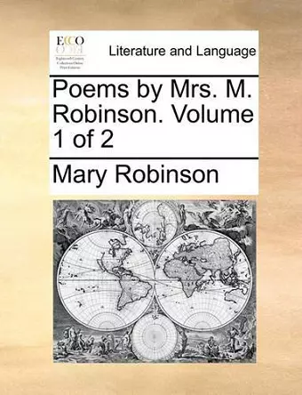 Poems by Mrs. M. Robinson. Volume 1 of 2 cover