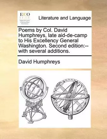 Poems by Col. David Humphreys, Late Aid-de-Camp to His Excellency General Washington. Second Edition cover