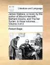 James Wallace, a Novel, by the Author of Mount-Henneth, Barham-Downs, and the Fair Syrian. in Three Volumes. ... Volume 3 of 3 cover