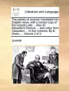 The Satires of Juvenal, Translated Into English Verse, with a Correct Copy of the Original Latin ... Also Dr. Brewster's Persius; ... and Notes from Casaubon ... in Two Volumes. by E. Owen, ... Volume 2 of 2 cover