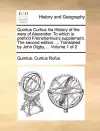 Quintus Curtius His History of the Wars of Alexander. to Which Is Prefix'd Freinshemius's Supplement. the Second Edition. ... Translated by John Digby, ... Volume 1 of 2 cover