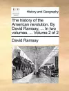 The History of the American Revolution. by David Ramsay, ... in Two Volumes. ... Volume 2 of 2 cover