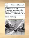 The History of the American Revolution. by David Ramsay, ... in Two Volumes. ... Volume 1 of 2 cover