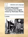 Lucan's Pharsalia. Translated into English verse by Nicholas Rowe, ... cover