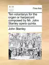 Ten Voluntarys for the Organ or Harpsicord Composed by Mr. John Stanley Opera Quinta. cover