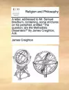 A Letter, Addressed to Mr. Samuel Bradburn, Containing, Some Strictures on His Pamphlet, Entitled the Question; Are the Methodists Dissenters? by James Creighton, A.B. cover