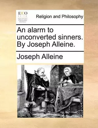 An Alarm to Unconverted Sinners. by Joseph Alleine. cover