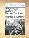 Oroonoko. a Tragedy. by Thomas Southern. cover