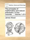 The Principles of Mathematics and Natural Philosophy. in Four Volumes. ... Volume 1 of 4 cover
