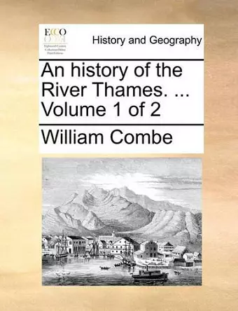 An History of the River Thames. ... Volume 1 of 2 cover