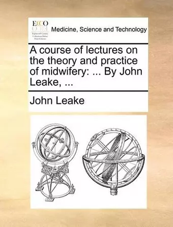 A Course of Lectures on the Theory and Practice of Midwifery cover