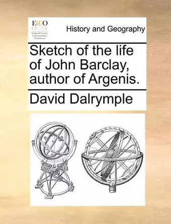 Sketch of the Life of John Barclay, Author of Argenis. cover