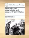 Meteorological Observations and Essays. by John Dalton, ... cover