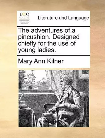 The Adventures of a Pincushion. Designed Chiefly for the Use of Young Ladies. cover