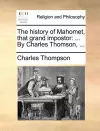 The History of Mahomet, That Grand Impostor cover