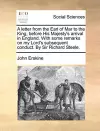 A Letter from the Earl of Mar to the King, Before His Majesty's Arrival in England. with Some Remarks on My Lord's Subsequent Conduct. by Sir Richard Steele. cover