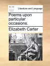 Poems Upon Particular Occasions. cover