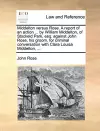 Middelton Versus Rose. a Report of an Action ... by William Middelton, of Stockeld Park, Esq. Against John Rose, His Groom, for Criminal Conversation with Clara Louisa Middelton, ... cover