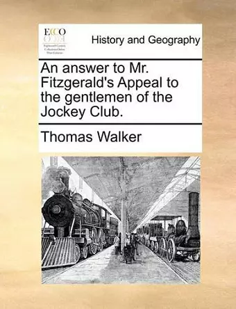 An Answer to Mr. Fitzgerald's Appeal to the Gentlemen of the Jockey Club. cover