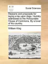 Reasons and Proposals for Laying a Tax Upon Dogs. Humbly Addressed to the Honourable House of Commons. by a Lover of His Country. cover