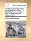 The History of England from the Accession of James I. to That of the Brunswick Line. ... by Catherine Macaulay. Volume 4 of 5 cover